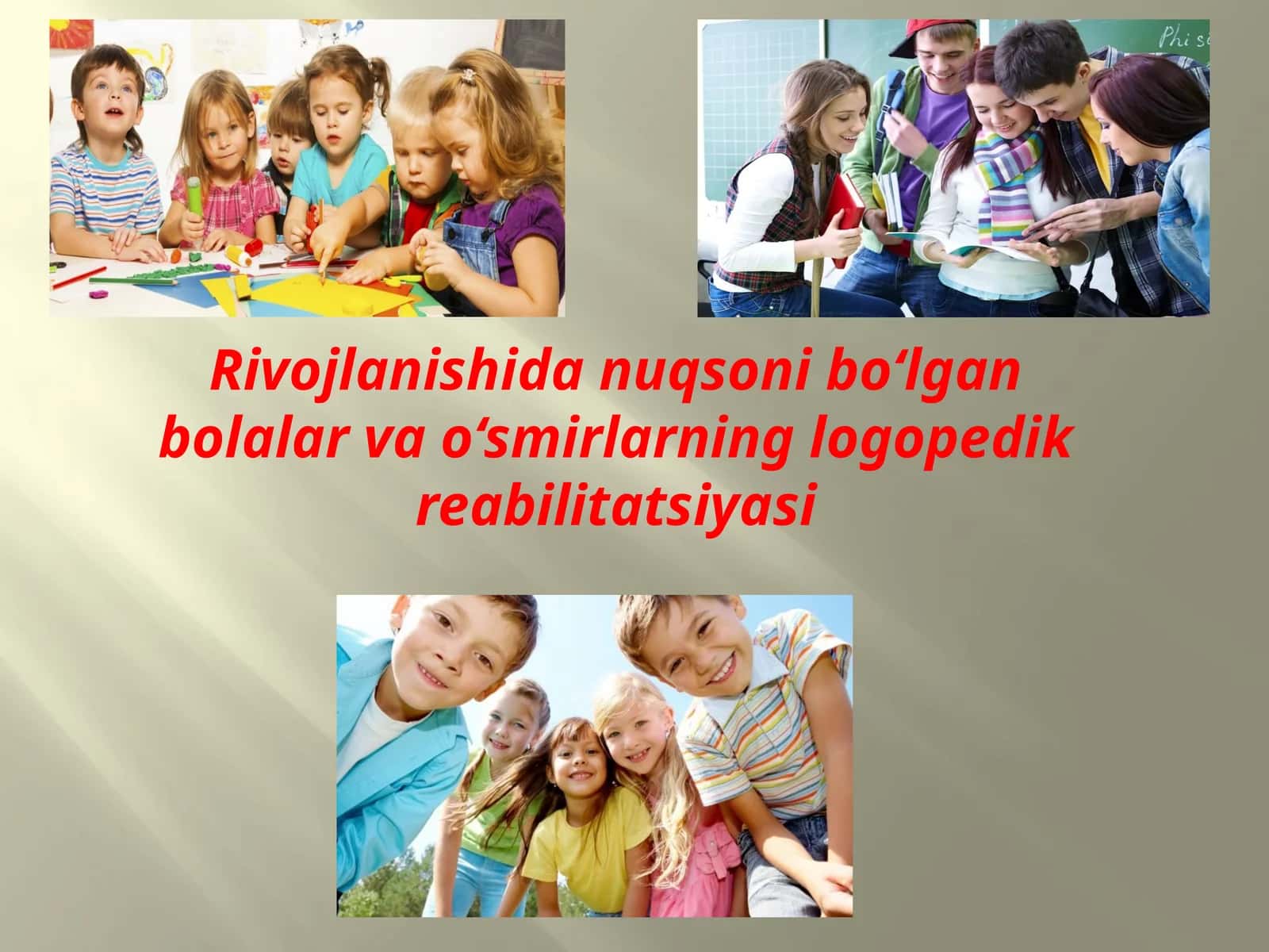 Rivojlanishida nuqsoni bo‘lgan bolalar va o‘smirlarning logopedikreabilitatsiyasi 1