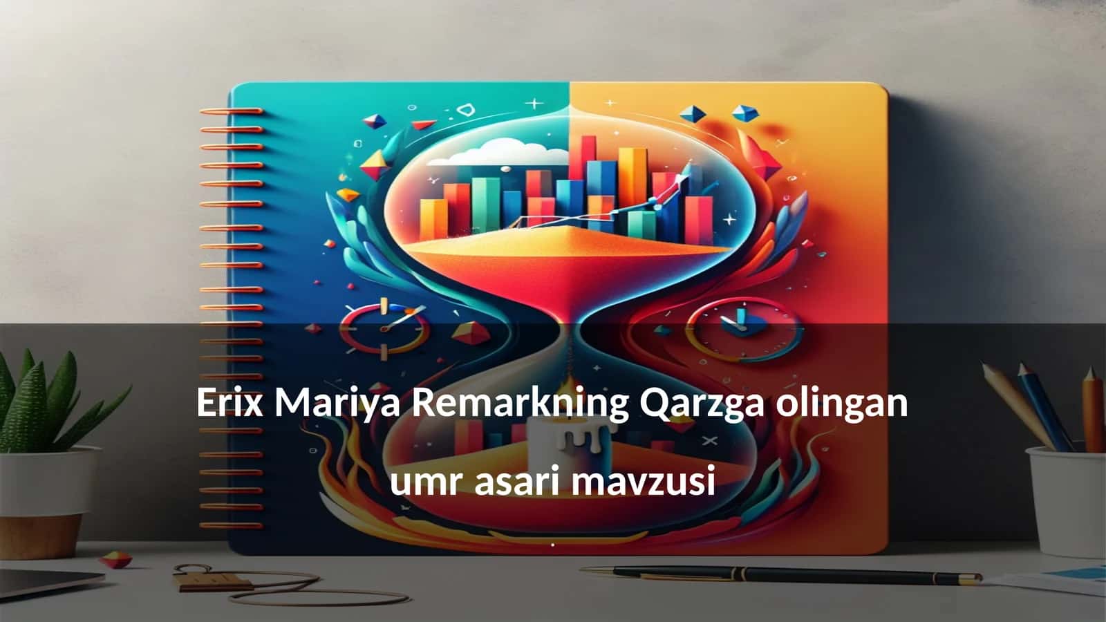 Erix Mariya Remarkning Qarzga olingan umr asari mavzusi 1