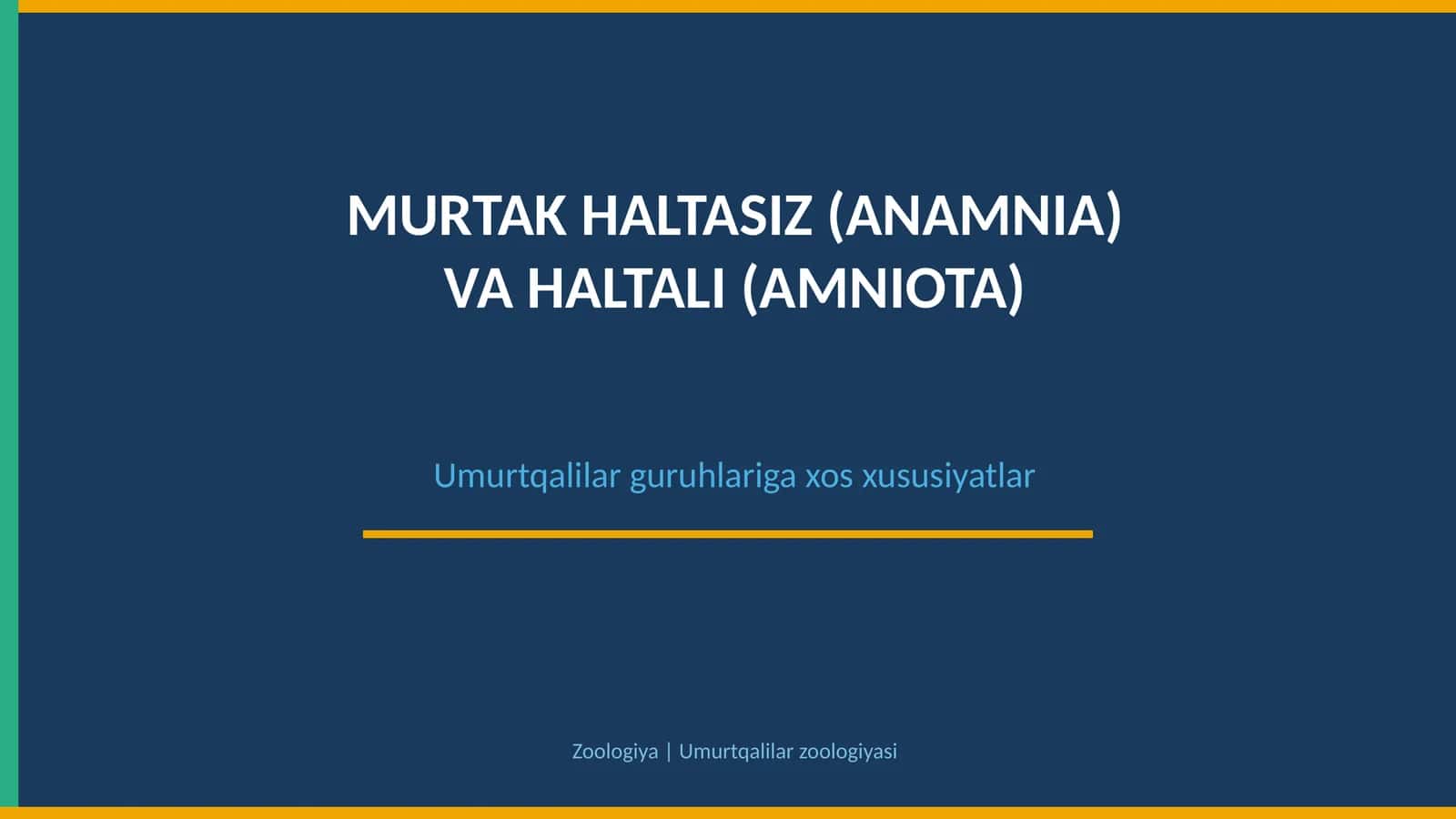 MURTAK HALTASIZ (ANAMNIA) VA HALTALI (AMNIOTA) 1