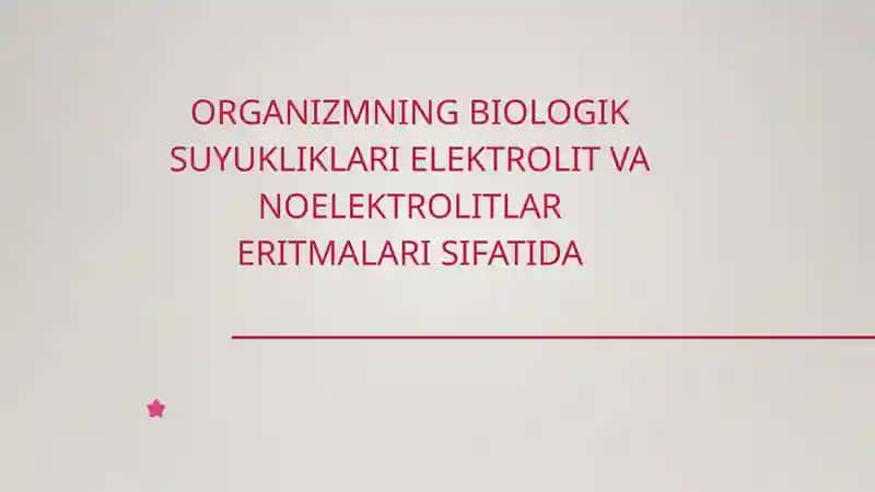 Biologik suyukliklar va elektrolitlar