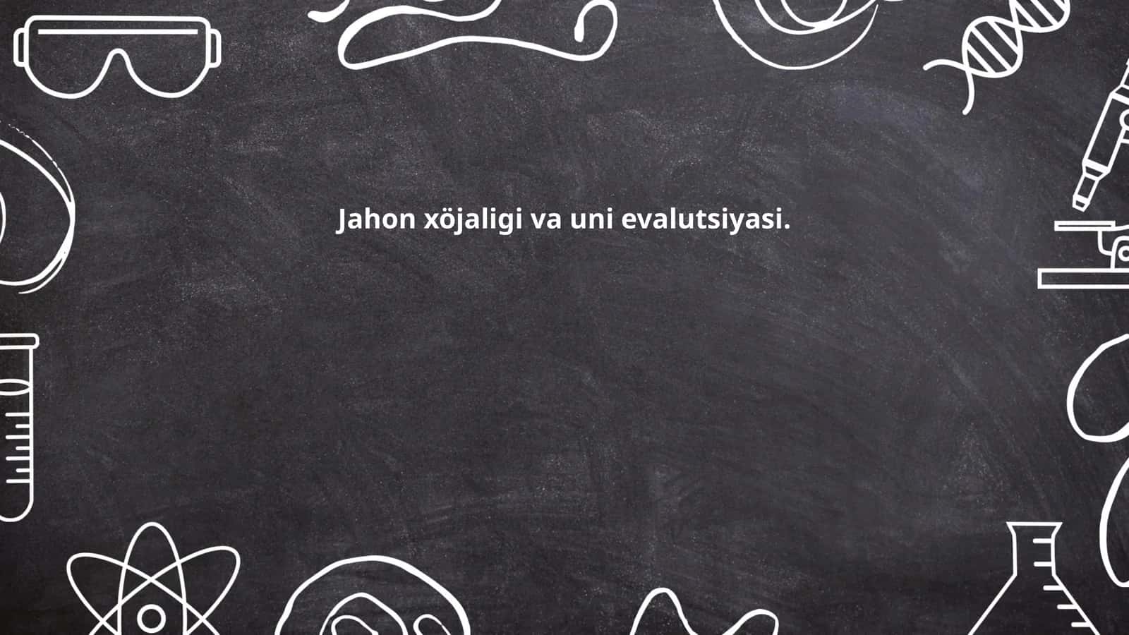 Jahon xöjaligi va uni evalutsiyasi 1