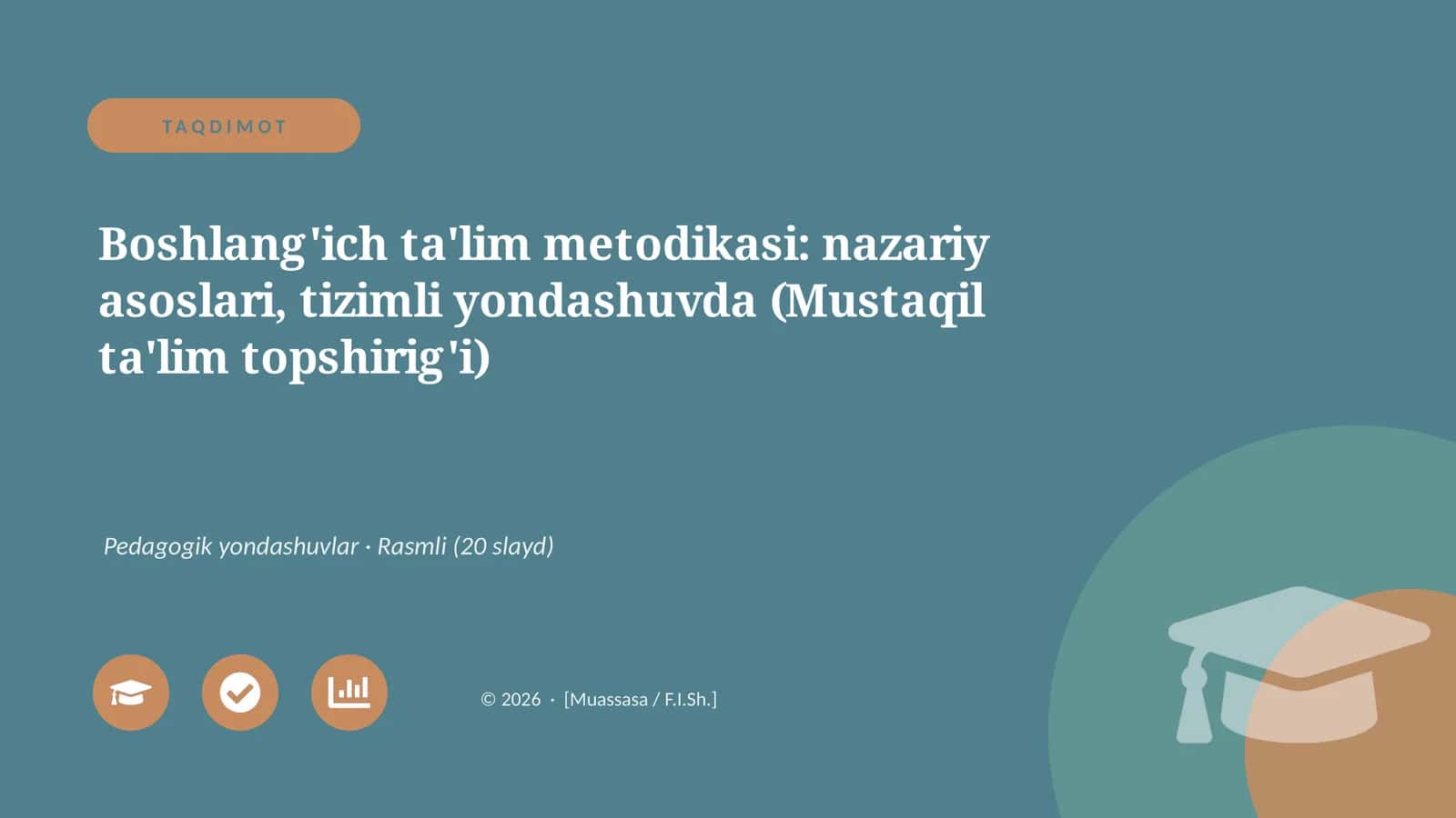 Boshlang'ich ta'lim metodikasi: nazariy asoslari, tizimli yondashuvda (Mustaqil ta'lim topshirig'i) 1