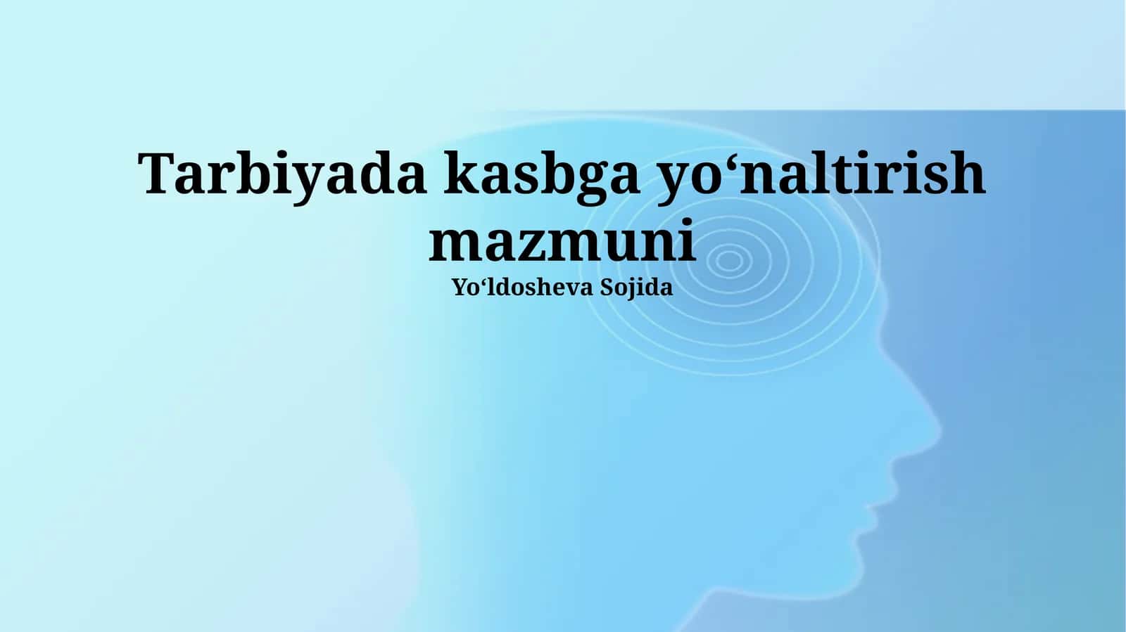 Tarbiyada kasbga yoʻnaltirish mazmuni 1