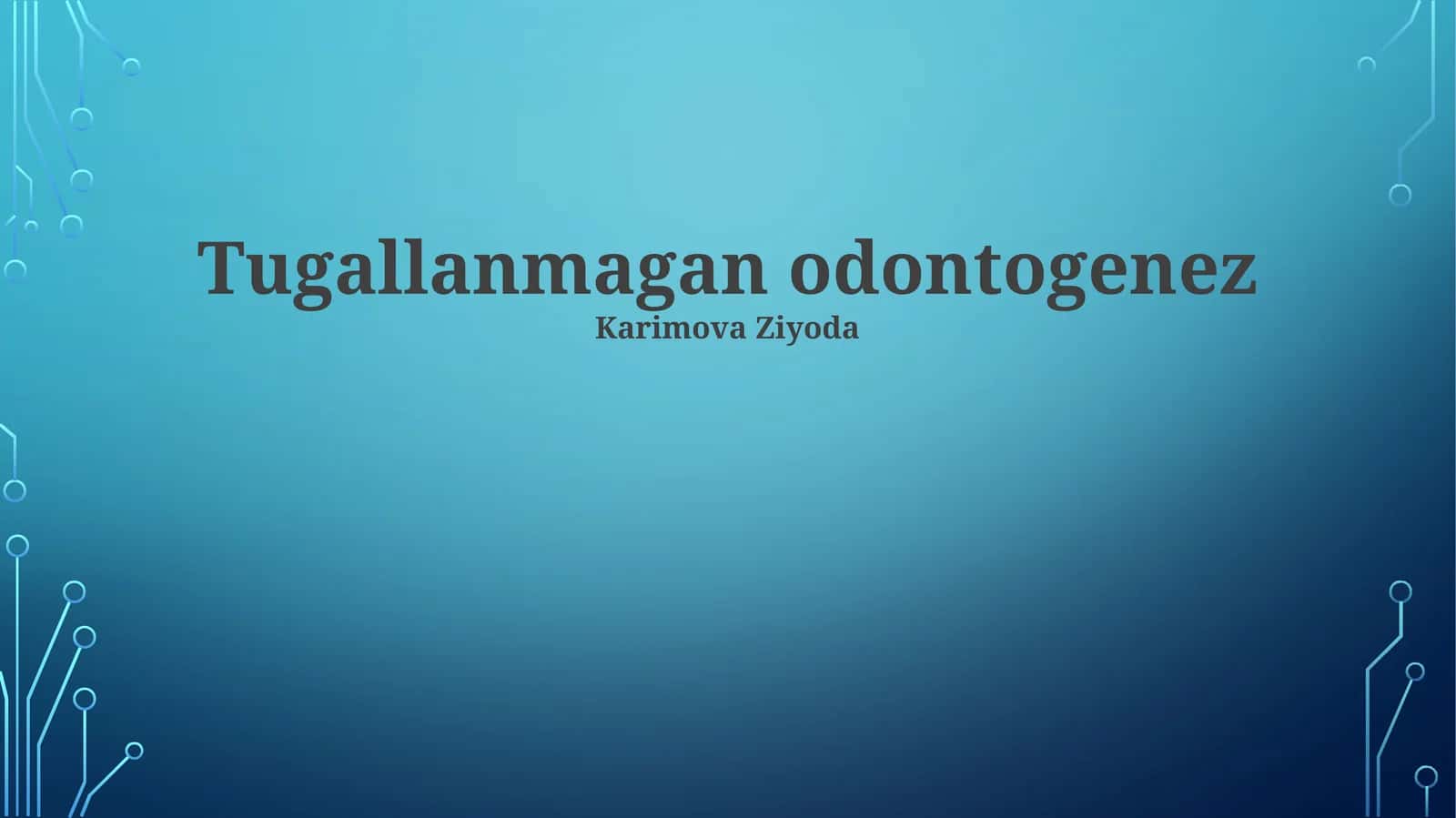Tugallanmagan odontogenez 1