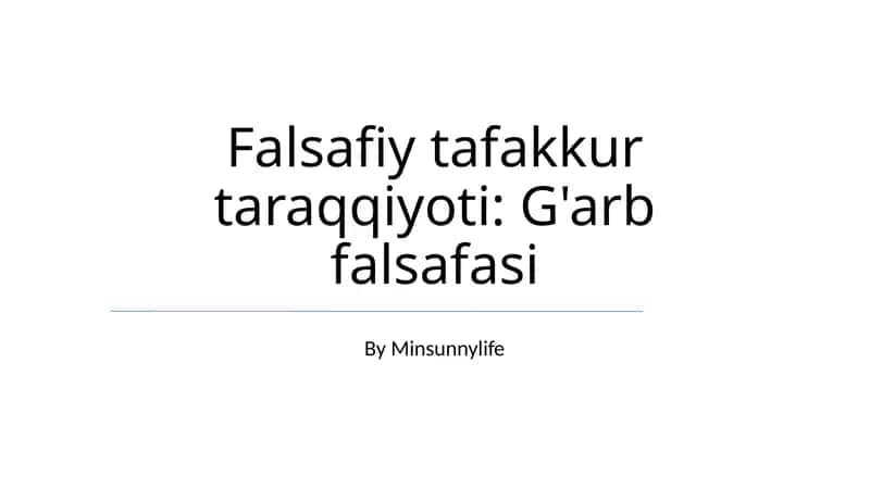 Falsafiy tafakkur taraqqiyoti: G'arb falsafasi 1