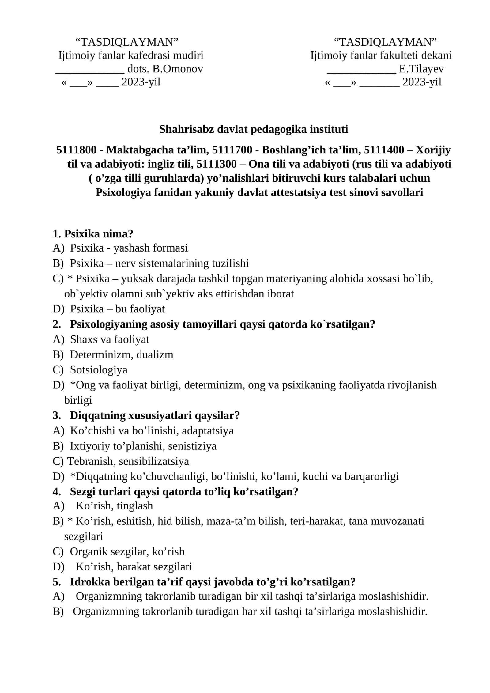 5111300 – Ona tili va adabiyoti (rus tili va adabiyoti ( o’zga tilli guruhlarda) yo’nalishlari bitiruvchi kurs talabalari uchun Psixologiya fanidan yakuniy davlat attestatsiya test sinovi savollari 1
