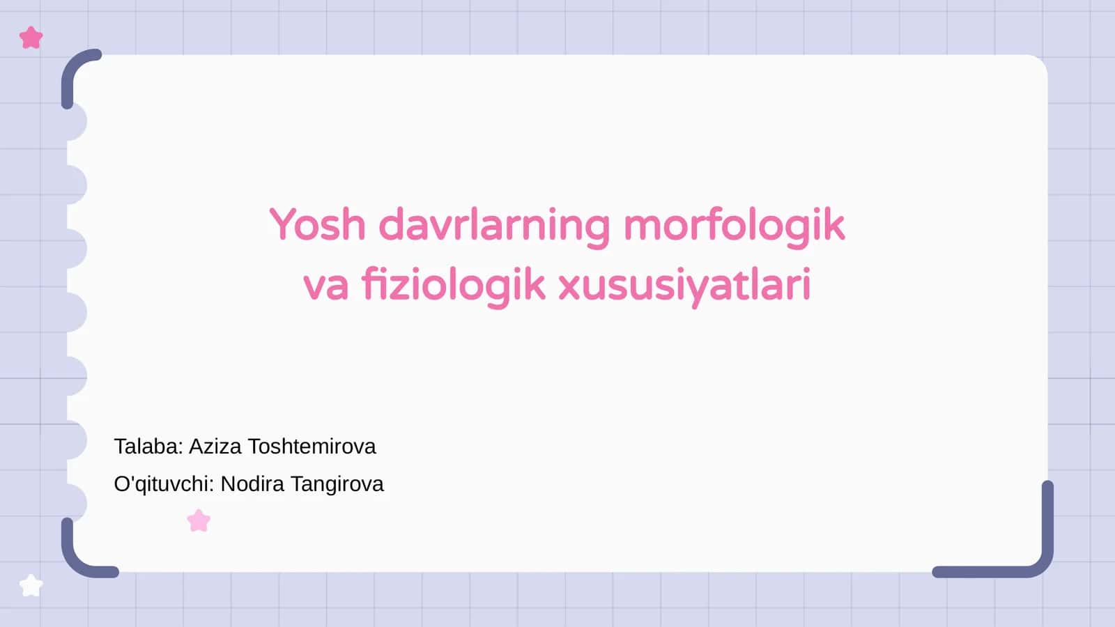 Yosh davrlarning morfologik va fiziologik xususiyatlari 1