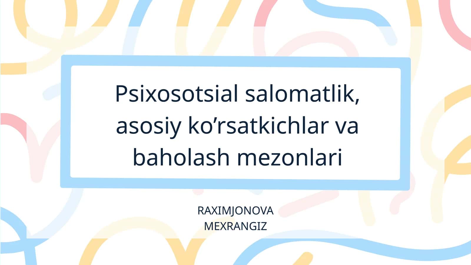 Psixosotsial salomatlik, asosiy ko’rsatkichlar va baholash mezonlari 1