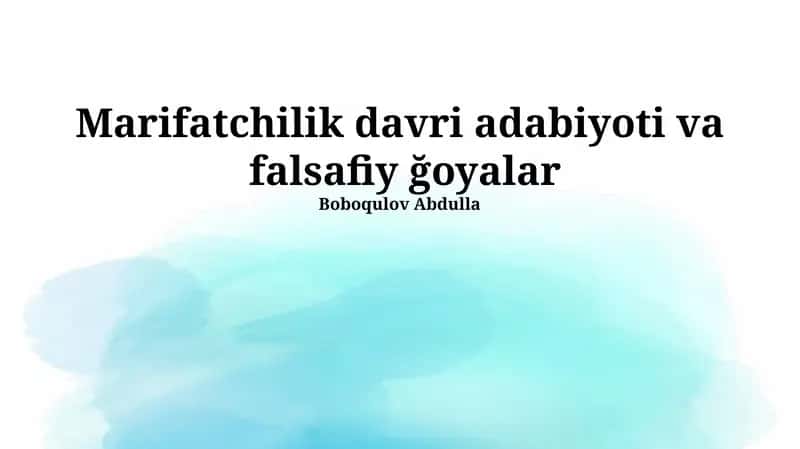 Marifatchilik davri adabiyoti va falsafiy ğoyalar 1