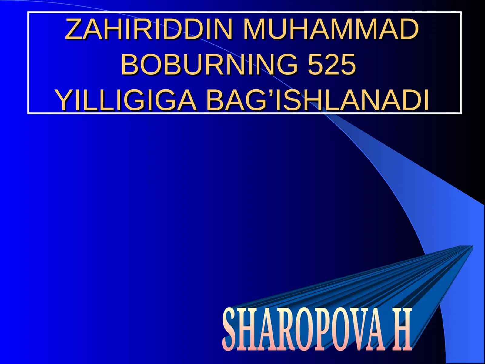 ZAHIRIDDIN MUHAMMAD BOBURNING 525YILLIGIGA BAG’ISHLANADI 1