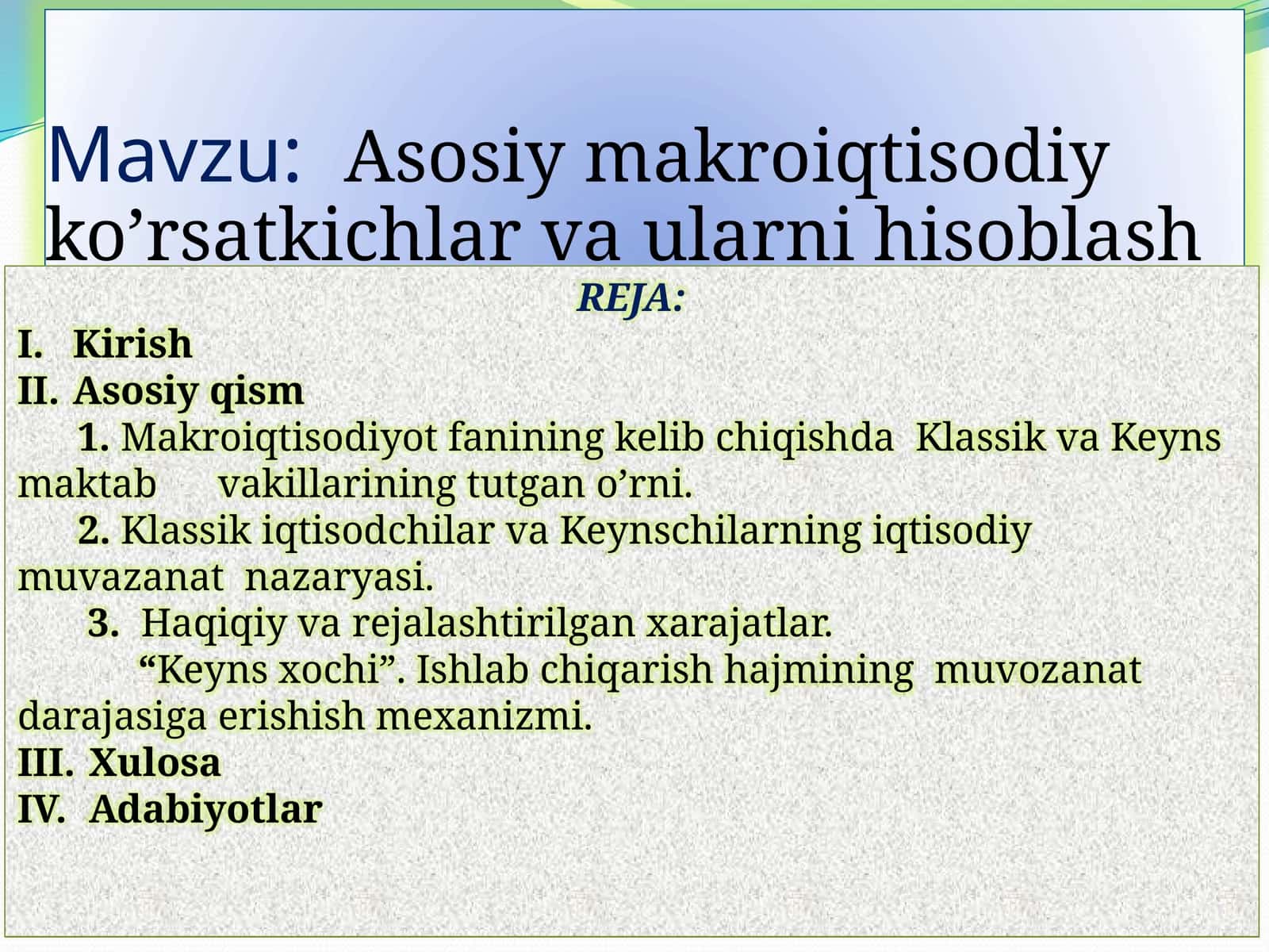 Klassik va Keyns iqtisodi o'rtasidagi asosiy ko'rsatkichlar vaularni hisoblash 1