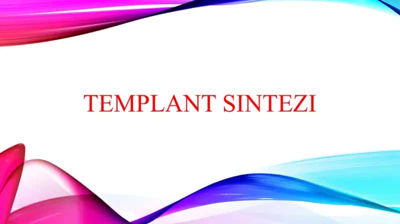 Templant sintezi 1