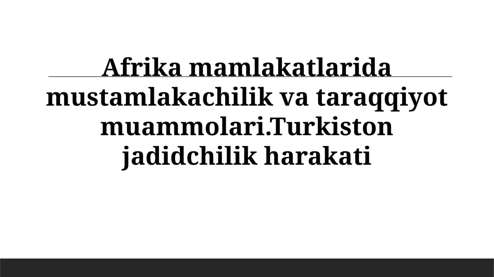 Afrika mamlakatlarida mustamlakachilik va taraqqiyot muammolari 1