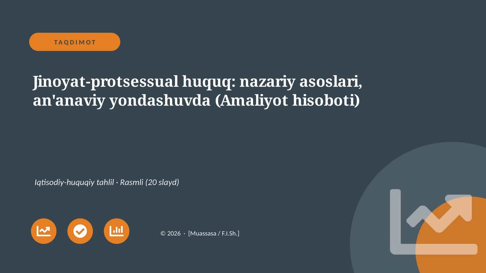 Jinoyat-protsessual huquq: nazariy asoslari, an'anaviy yondashuvda (Amaliyot hisoboti) 1