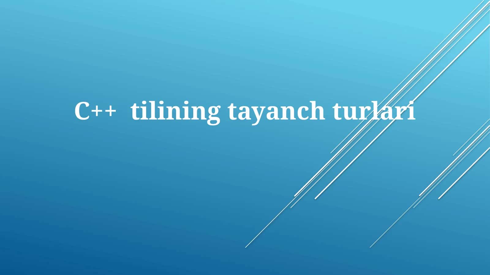 C++ tilining tayanch turlari 1