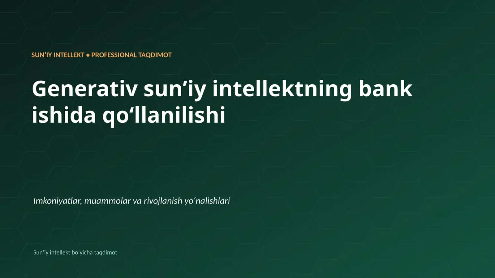 SUNʼIY INTELLEKT • PROFESSIONAL TAQDIMOT 1