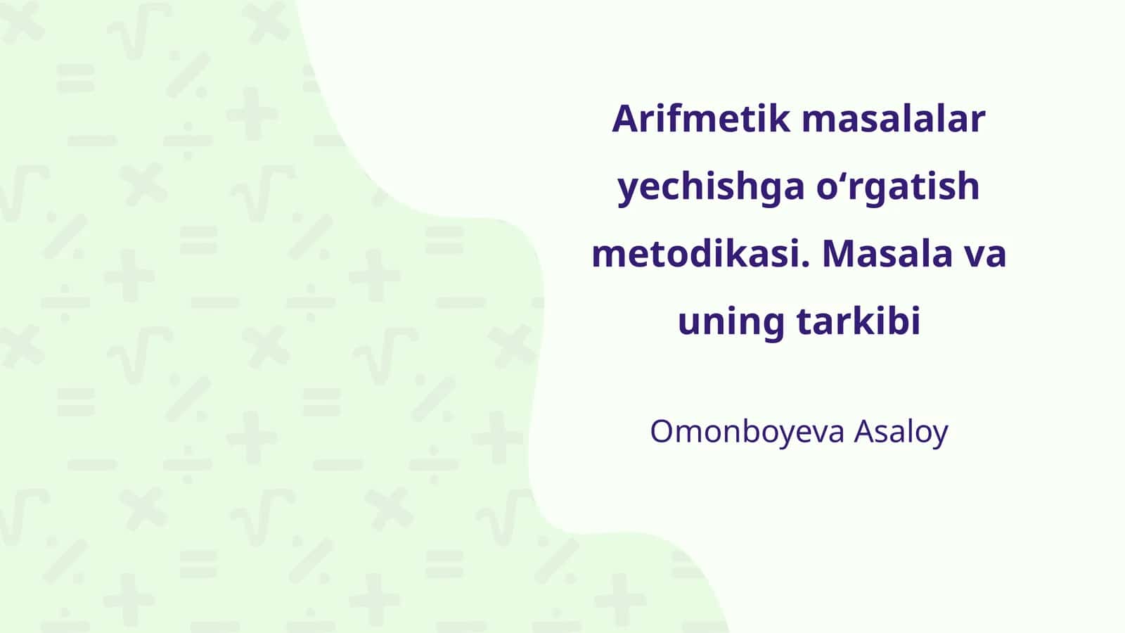 Arifmetik masalalar yechishga oʻrgatish metodikasi 1