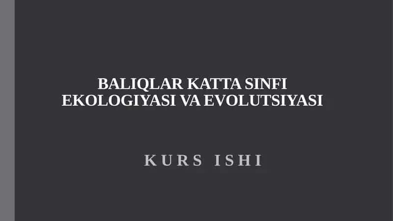 BALIQLAR KATTA SINFI EKOLOGIYASI VA EVOLUTSIYASI 1