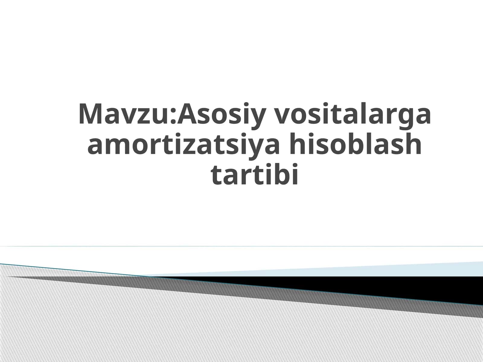Asosiy vositalarga amortizatsiya hisoblash tartibi 1