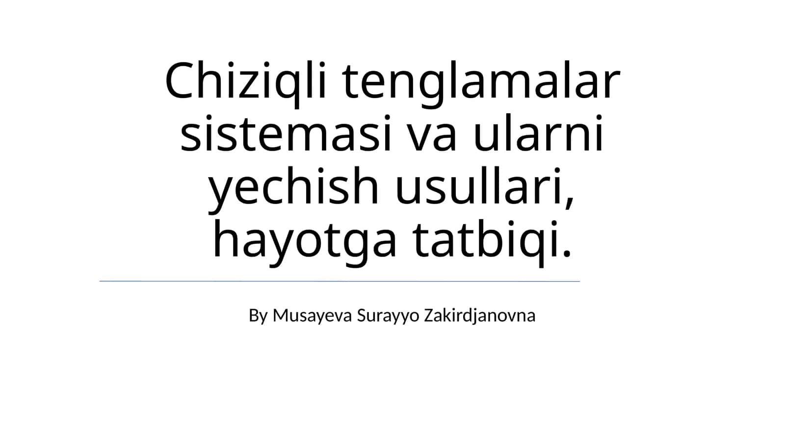 Chiziqli tenglamalar sistemasi va ularni yechish usullari, hayotga tatbiqi 1