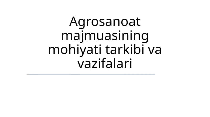Agrosanoat majmuasining mohiyati tarkibi va vazifalari 1