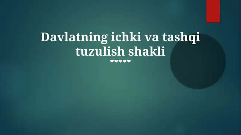 Davlatning ichki va tashqi tuzulish shakli 1