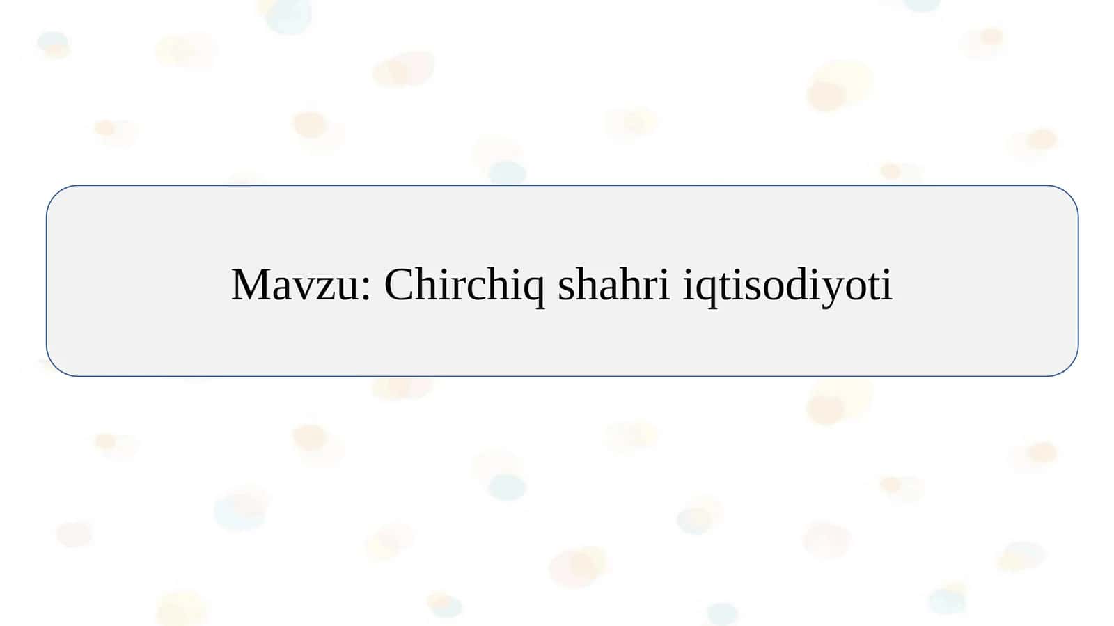 Chirchiq shahri iqtisodiyoti slayd 1