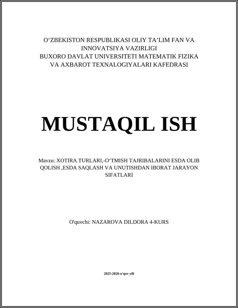 XOTIRA TURLARI,-OʻTMISH TAJRIBALARINI ESDA OLIB QOLISH,ESDA SAQLASH VA UNUTISHDAN IBORAT JARAYON SIFATLARI 1