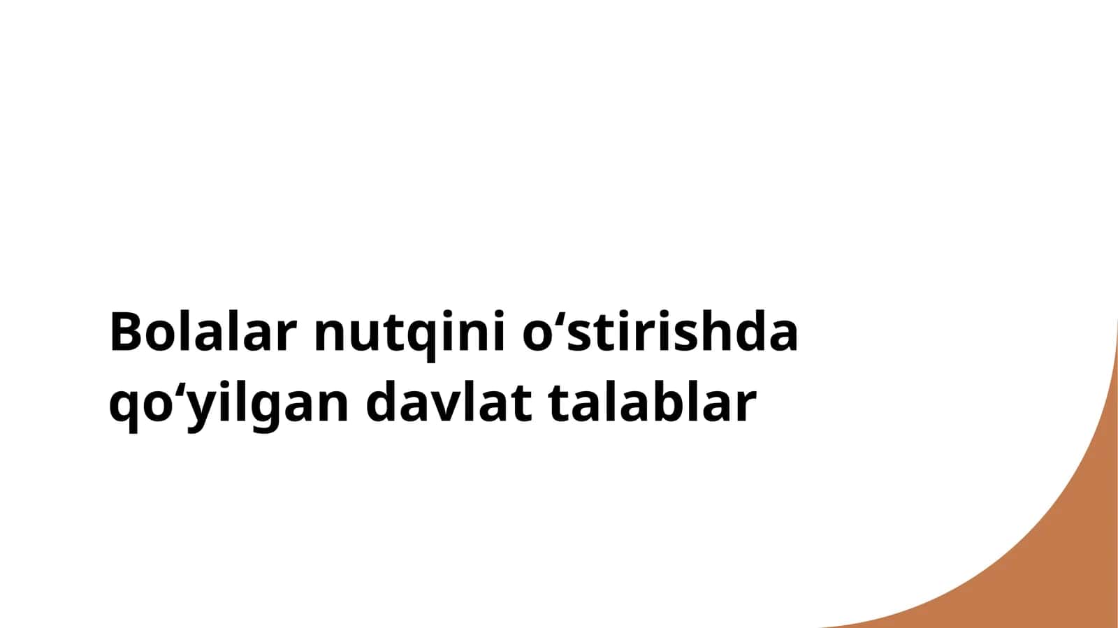 Bolalar nutqini oʻstirishda qoʻyilgan davlat talablar 1