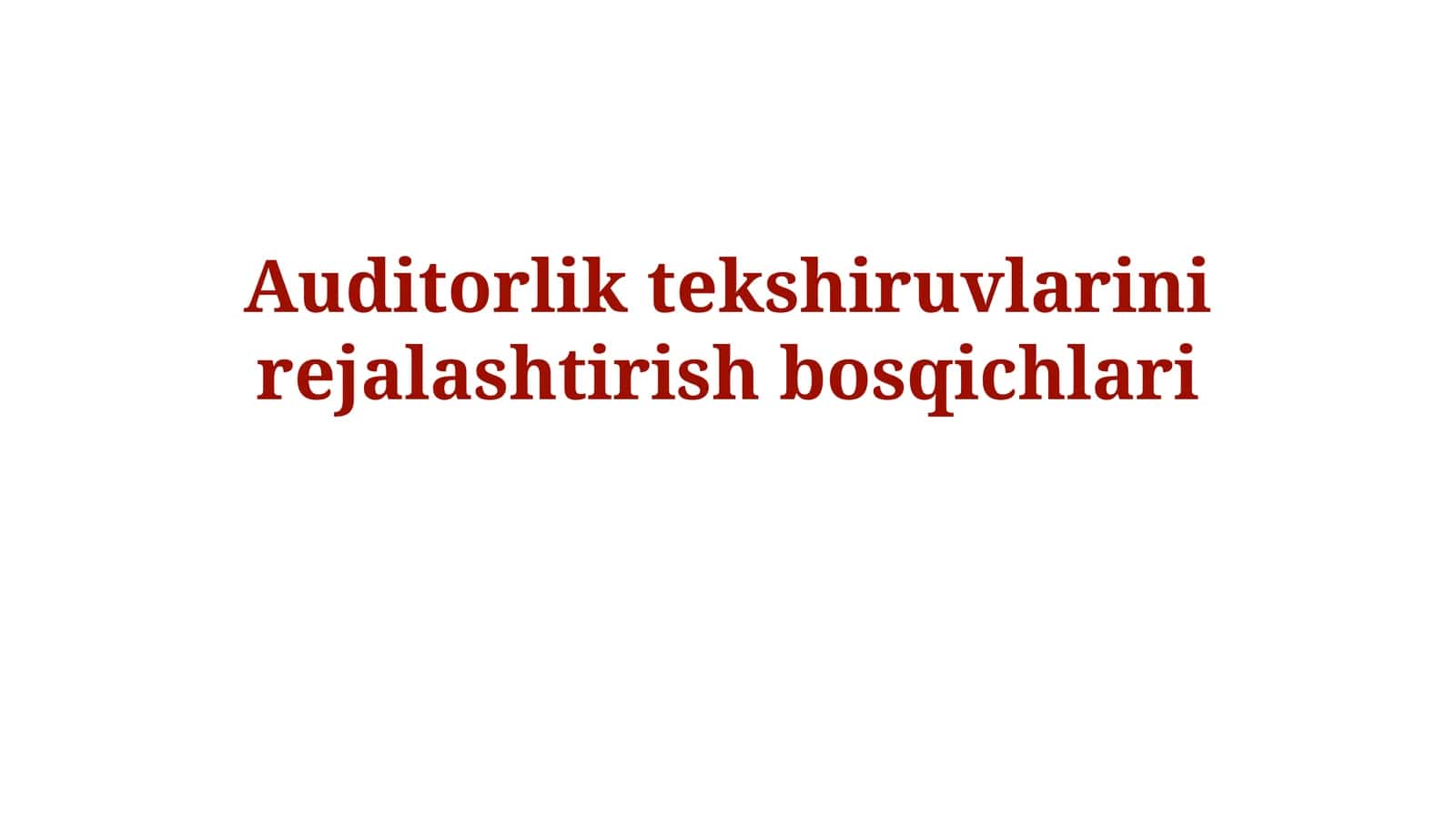 Auditorlik tekshiruvlarinirejalashtirishbosqichlari 1