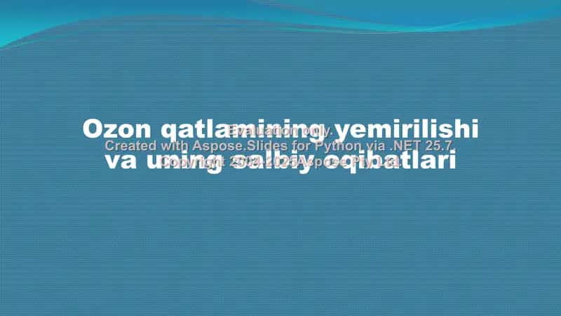 Ozon qatlamining yemirilishi va uning salbiy oqibatlari 1