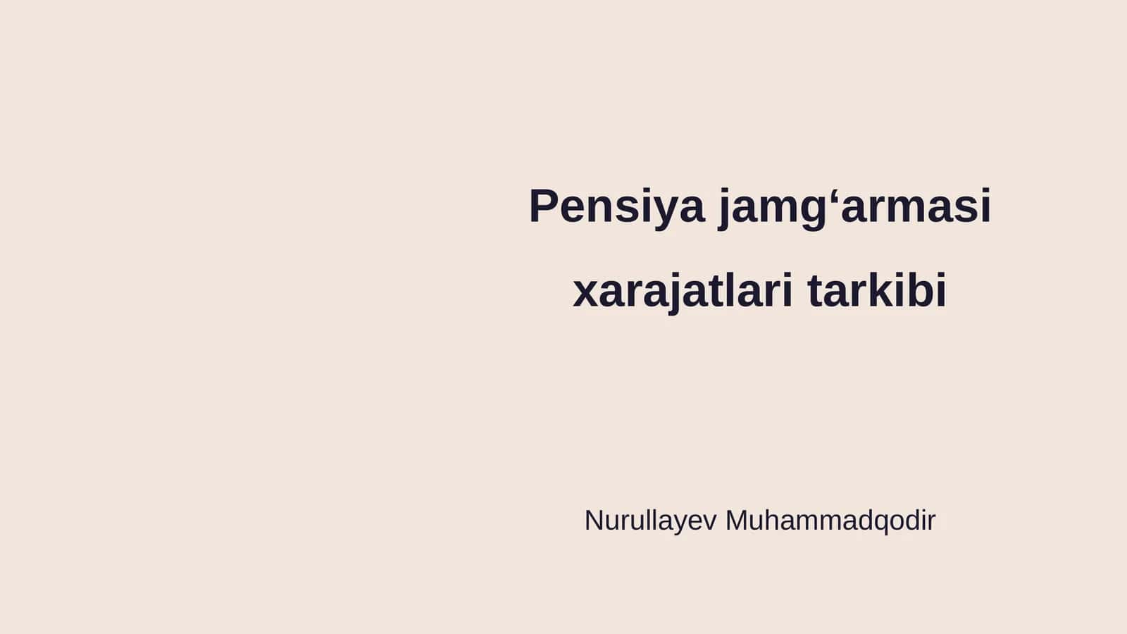 Pensiya jamg‘armasi xarajatlari tarkibi 1