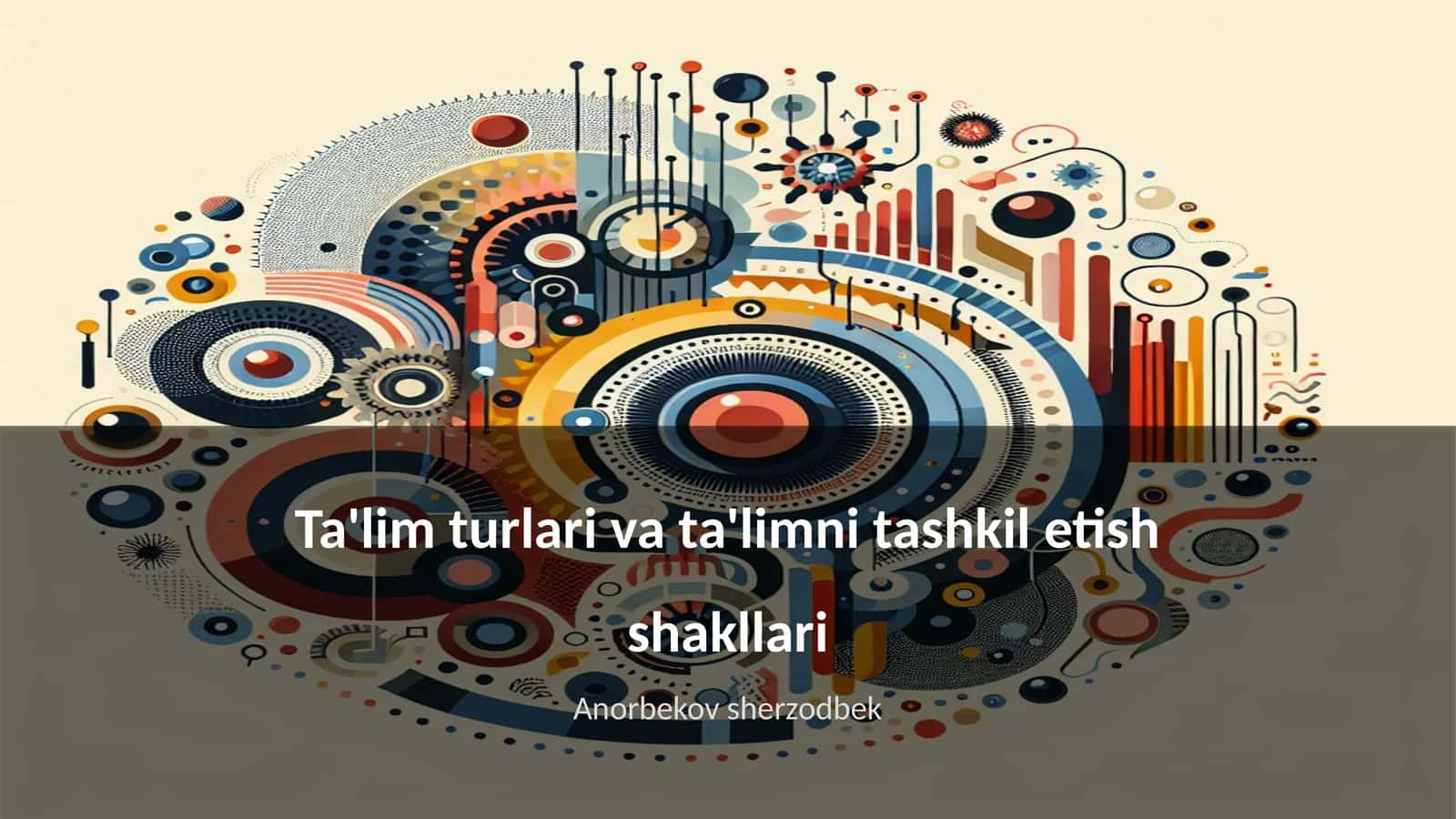 Ta'lim turlari va ta'limni tashkil etish shakllari 1