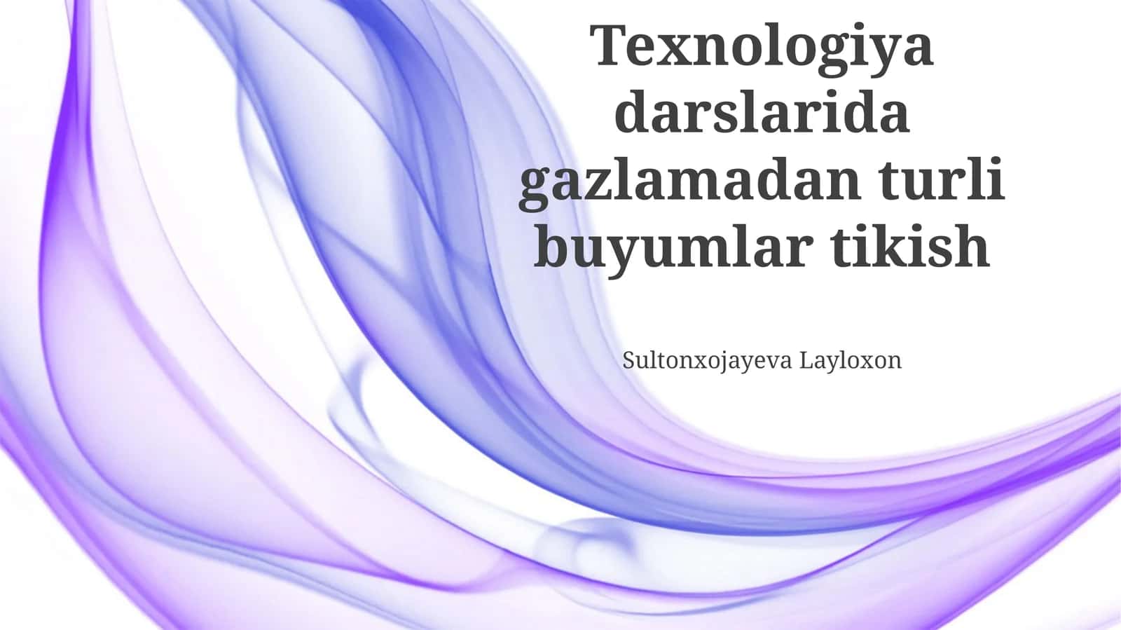 Mato'lardan turli buyumlar tikish texnologiyalari 1