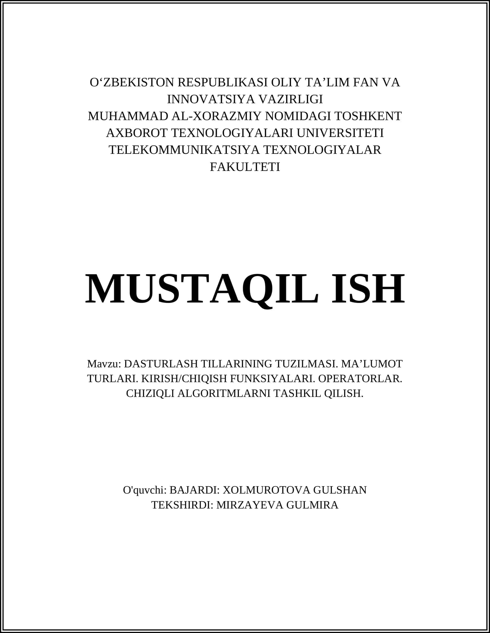 DASTURLASH TILLARINING TUZILMASI. MA’LUMOT TURLARI. KIRISH/CHIQISH FUNKSIYALARI. OPERATORLAR. CHIZIQLI ALGORITMLARNI TASHKIL QILISH 1