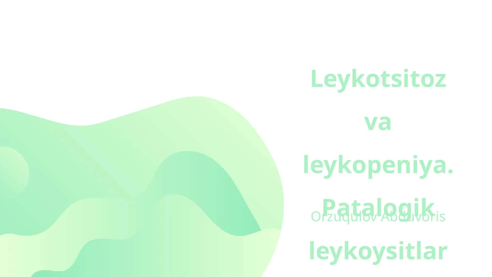 Leykotsitoz va leykopeniya. Patalogik leykoysitlar formula 1