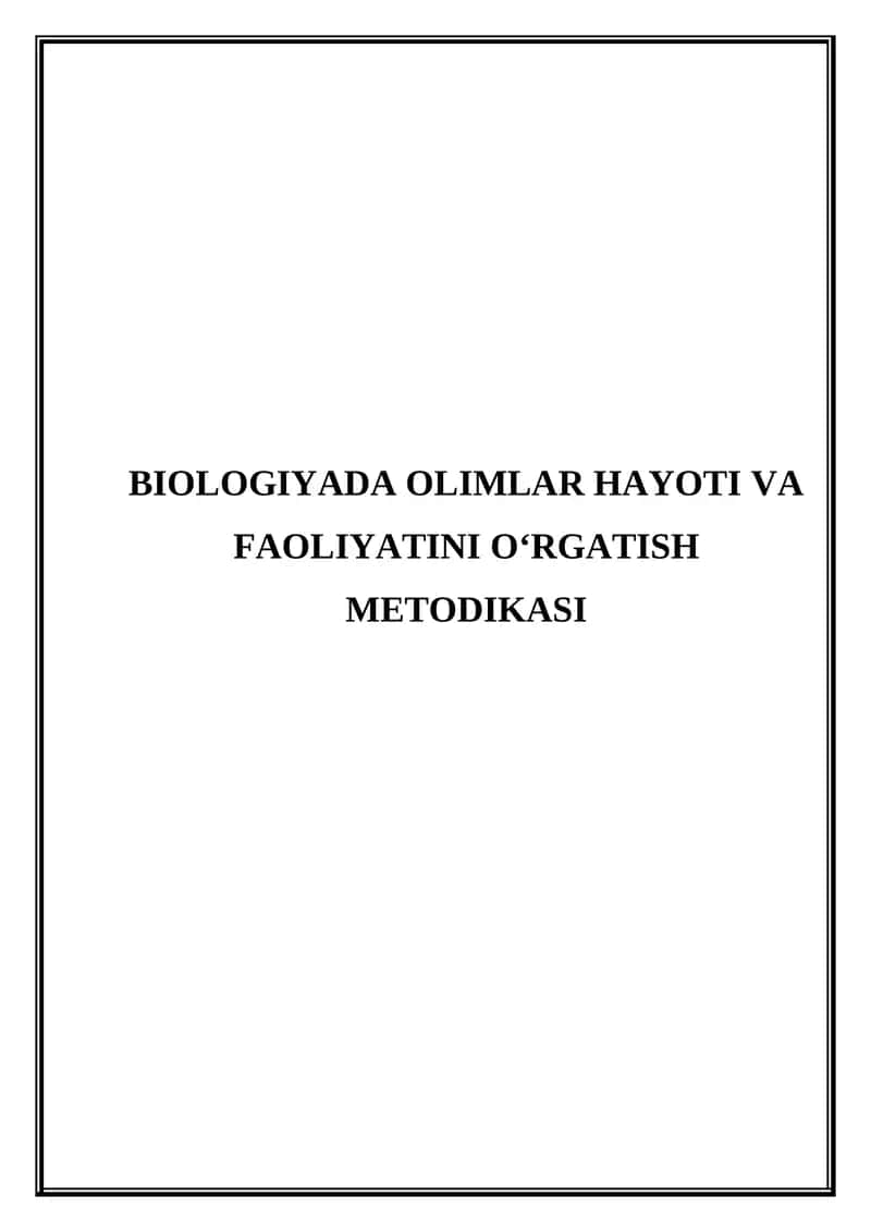 Biologiyada olimlar hayoti va faoliyatini o‘rgatish metodikasi 1