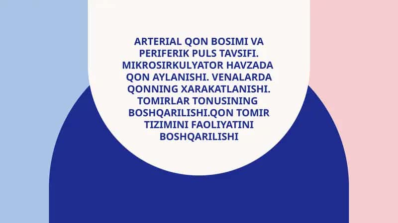 Arterial qon bosimi va periferik puls tavsifi. Mikrosirkulyator havzada 
qon aylanishi. Venalarda qo 1