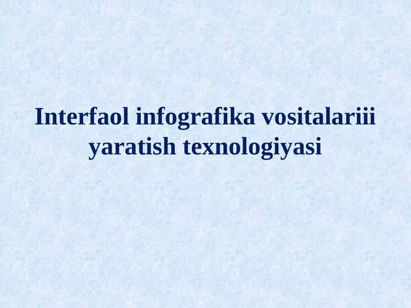 Infografika vositalari va yaratishtexnologiyasi 1