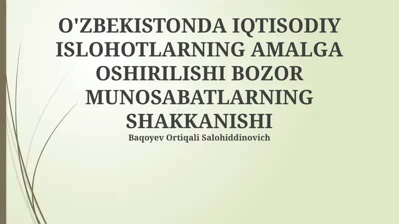 O'ZBEKISTONDA IQTISODIY ISLOHOTLARNING AMALGA OSHIRILISHI BOZOR MUNOSABATLARNING SHAKKANISHI 1