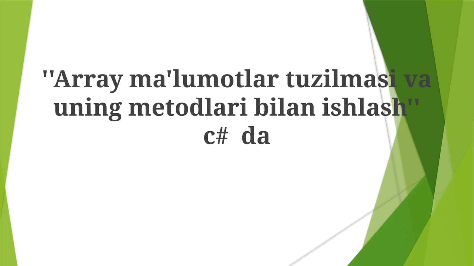 Array ma'lumotlarni tuzilmasi va uning metodlari 1