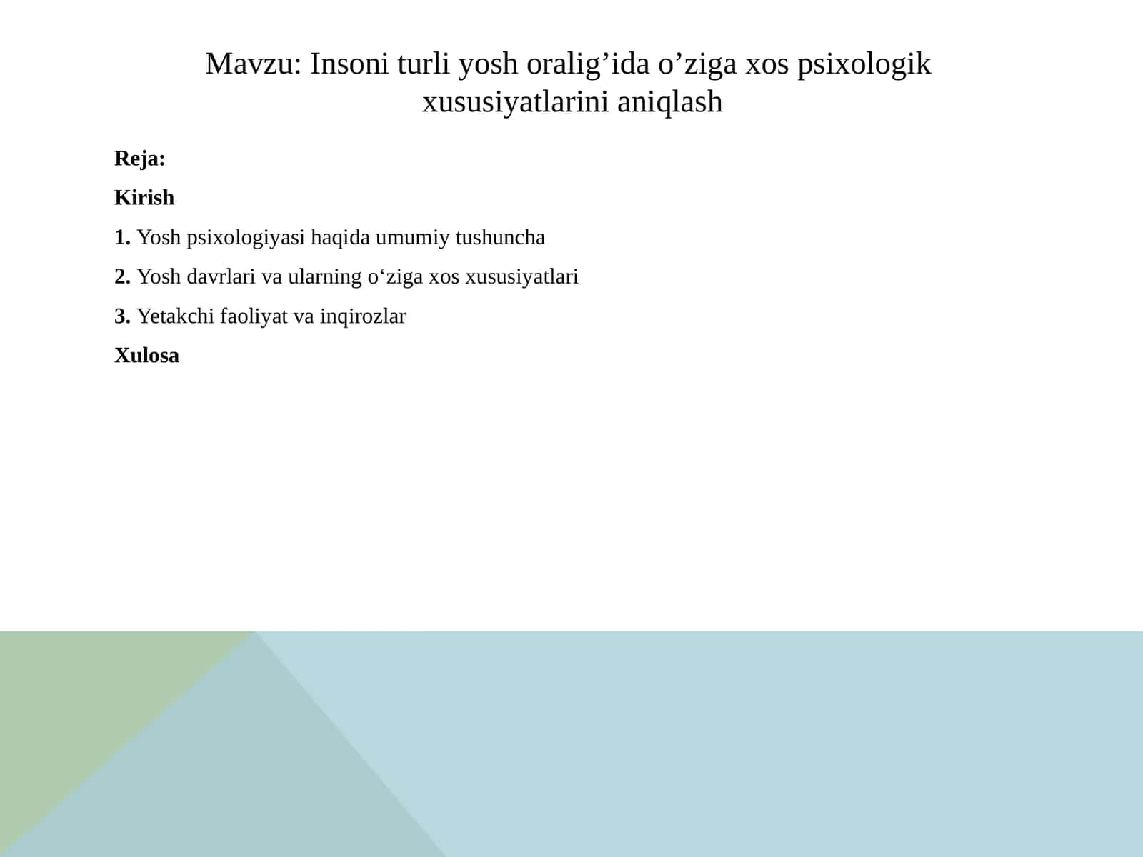 Insoni turli yosh oralig’ida o’ziga xos psixologik  xususiyatlarini aniqlash 1