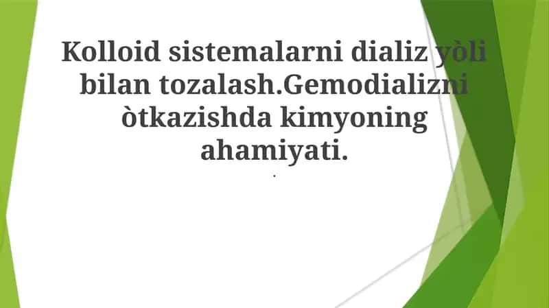 Kolloid Sistemalar va Dializ Printsiplari 1
