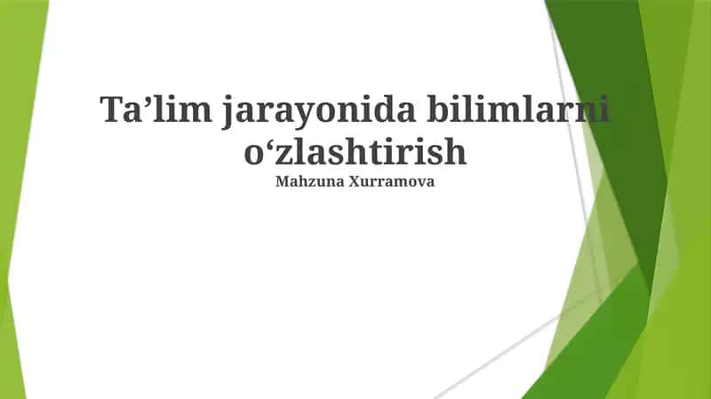 Bilimlarni o‘zlashtirish jarayonida bilimlarni oʻzlashtirish 1