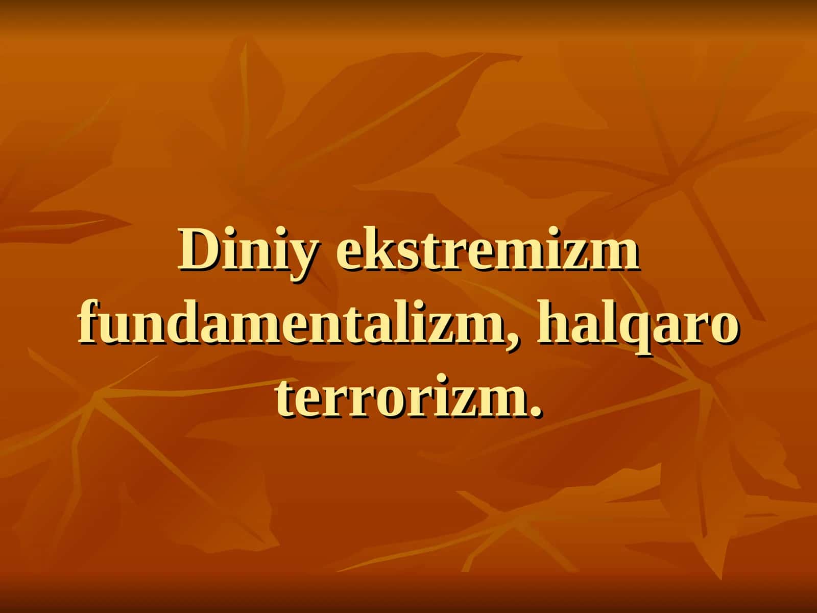 Diniy Ekstremizm Fundаmentаlizm, Hаlqаrо Terrоrizm 1