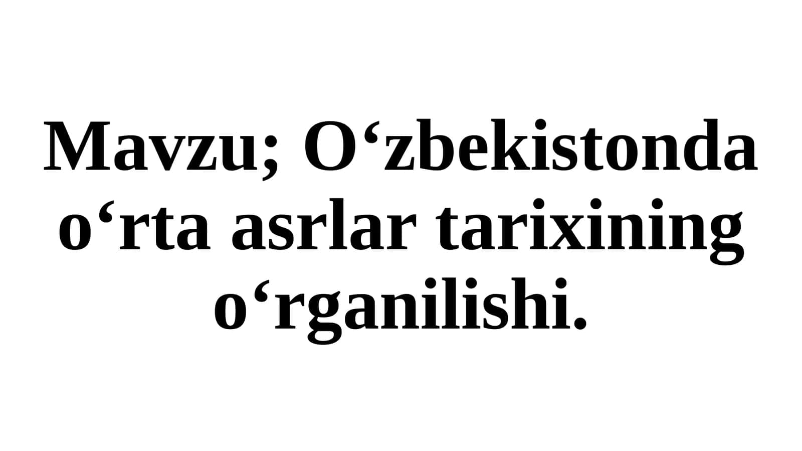 O‘zbekistonda o‘rta asrlar tarixining o‘rganilishi 1