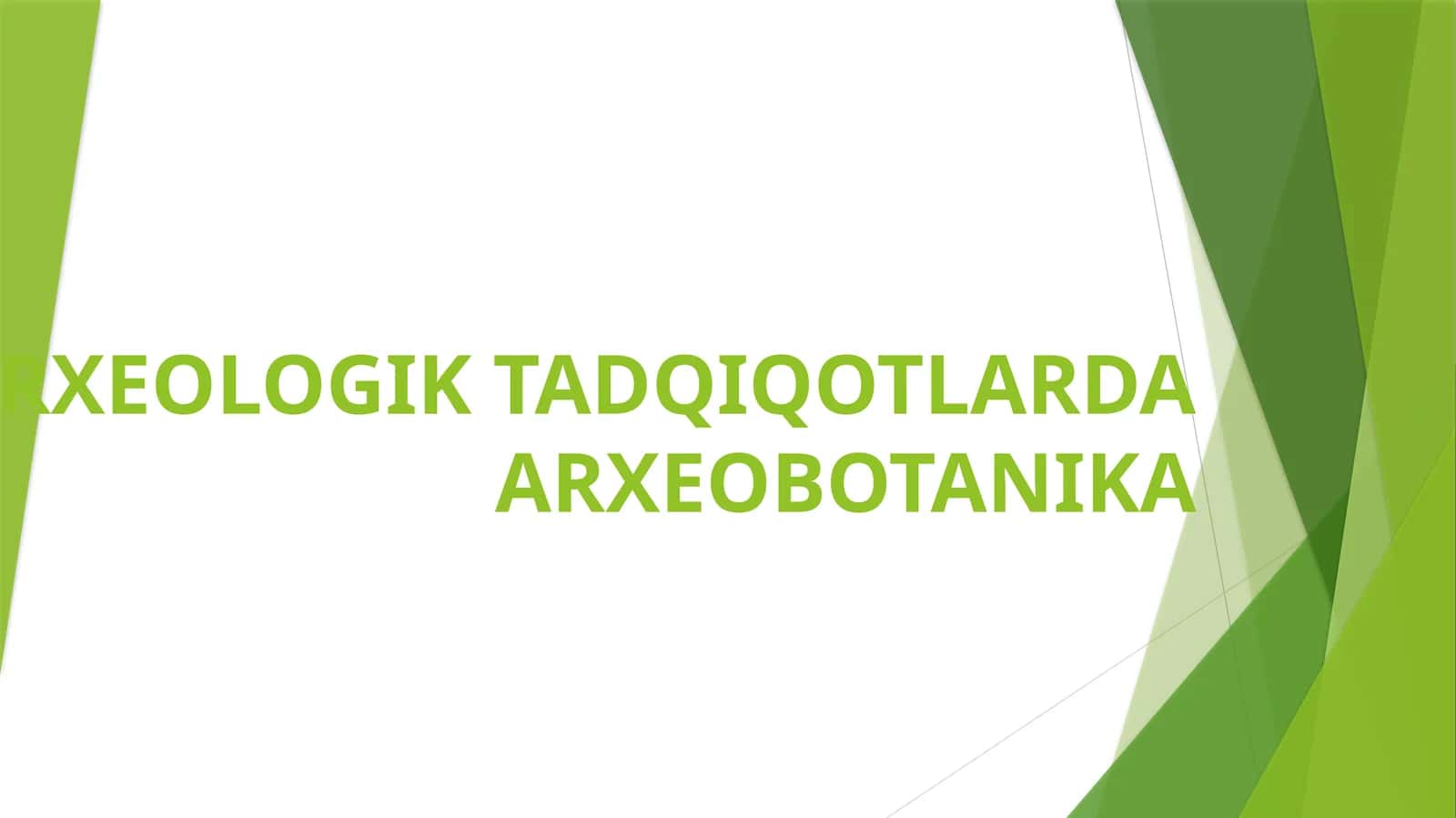 ARXEOLOGIK TADQIQOTLARDA ARXEOBOTANIKA 1