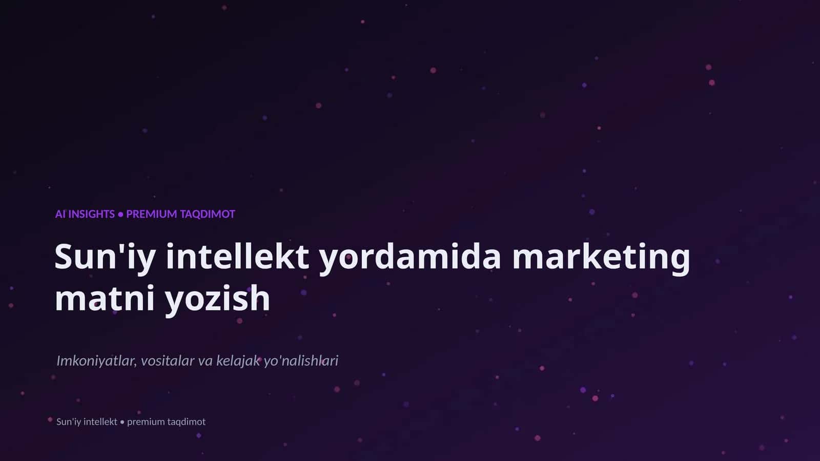 Sun'iy intellekt yordamida marketing matni yozish 1