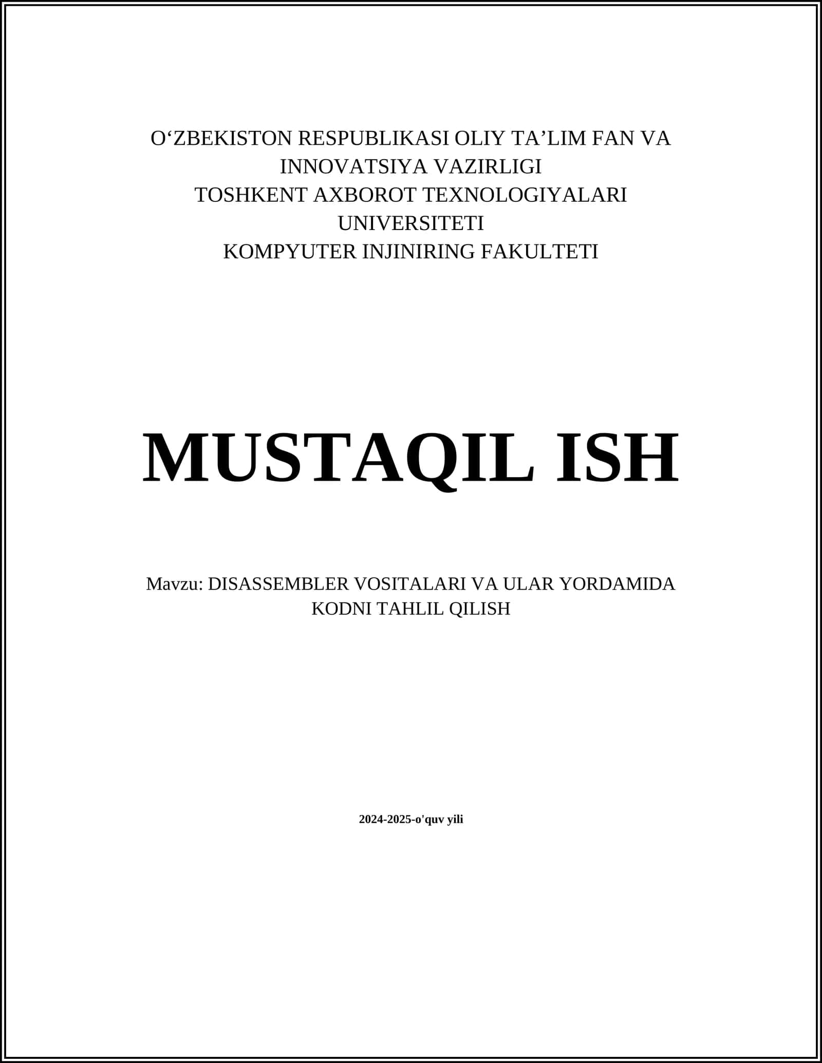 MUSTAQIL ISH Mavzu: DISASSEMBLER VOSITALARI VA ULAR YORDAMIDA KODNI TAHLIL QILISH 1