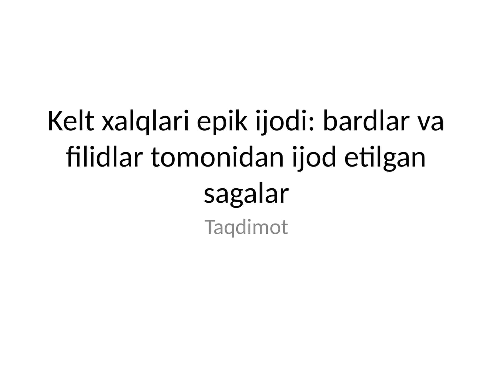 Kelt xalqlari epik ijodi: bardlar va filidlar tomonidan ijod etilgan sagalar 1